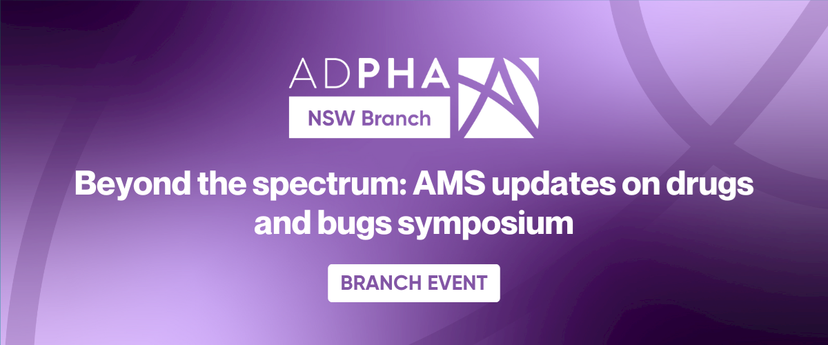 NSW Branch | Beyond the spectrum: AMS updates on drugs and bugs symposium